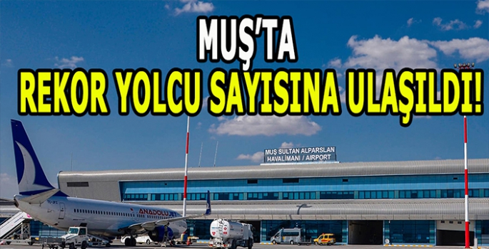 Muş Havalimanı Ağustos ayında rekor yolcuya hizmet verdi!