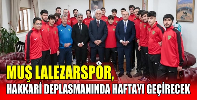 Muş Lalezarspor, Hakkari Deplasmanında Haftayı Geçirecek