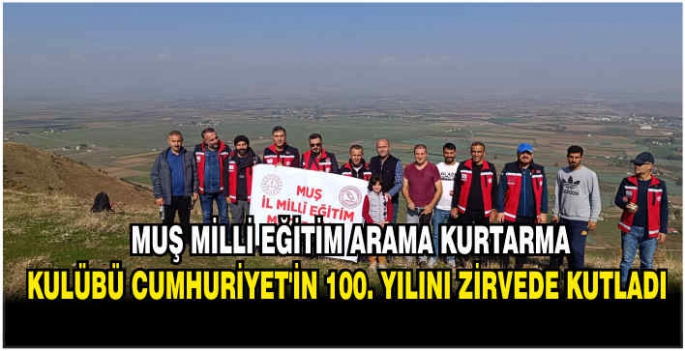 Muş Milli Eğitim Arama Kurtarma Kulübü Cumhuriyet'in 100. Yılını Zirvede Kutladı