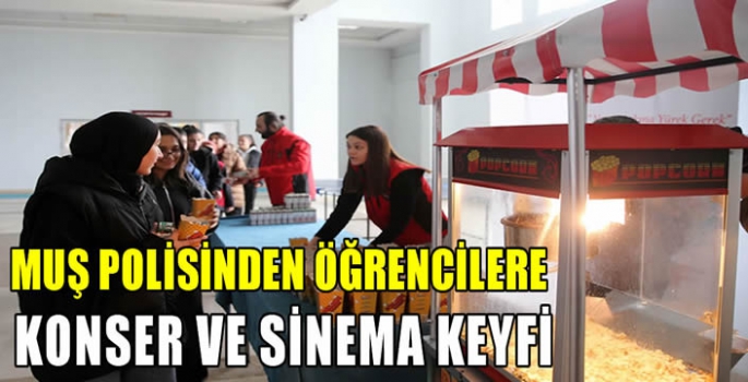 Muş polisinden öğrencilere Konser ve Sinema Keyfi