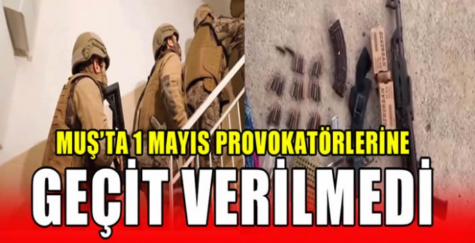 Muş’ta 1 Mayıs provokatörlerine geçit verilmedi