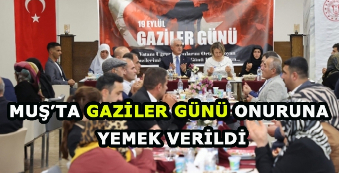 Muş’ta 19 Eylül Gaziler Günü münasebetiyle gaziler onuruna yemek verildi