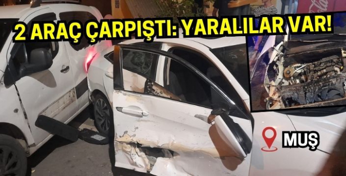 Muş’ta 2 araç çarpıştı: Yaralılar var!