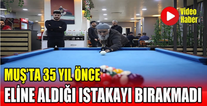 Muş'ta 35 yıl önce eline aldığı ıstakayı bırakmadı