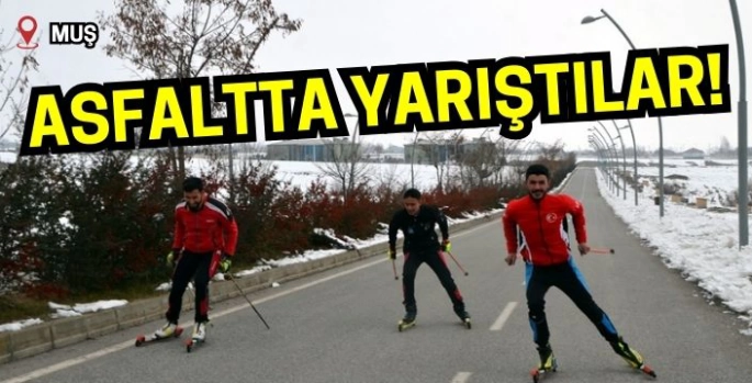 Muş'ta 60 kişinin katıldığı yarışma asfaltta yapıldı!