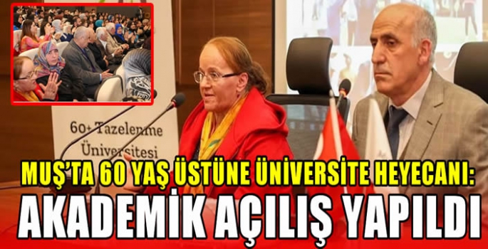 Muş'ta 60 yaş üstüne üniversite heyecanı: Akademik açılış yapıldı