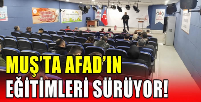 Muş’ta AFAD’ın eğitimleri sürüyor!