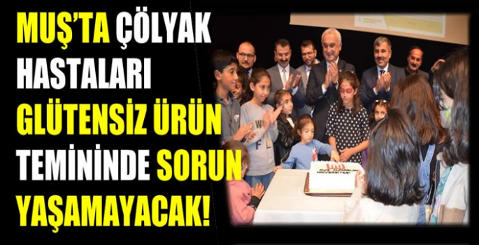 Muş’ta Çölyak hastaları glütensiz ürün temininde sorun yaşamayacak!