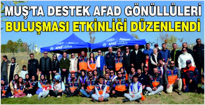 Muş’ta Destek AFAD Gönüllüleri Buluşması etkinliği düzenlendi