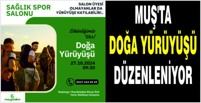 Muş’ta doğa yürüyüşü düzenleniyor