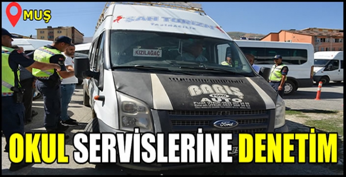 Muş’ta eğitim-öğretim yılı başlıyor: Okul servislerine ‘yönetmelik’ denetimi yapıldı