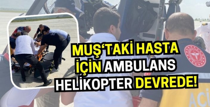 Muş'ta elektrik hattına kapıldı! Ambulans helikopterle Ankara’ya sevk edildi!