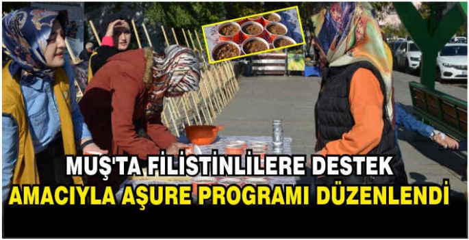 Muş'ta Filistinlilere Destek Amacıyla Aşure Programı Düzenlendi