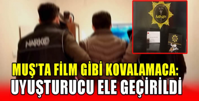 Muş’ta film gibi kovalamaca: Uyuşturucu ele geçirildi