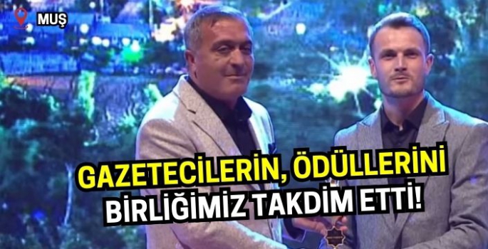 Muş’ta gazetecilerin, ödüllerini birliğimiz takdim etti!