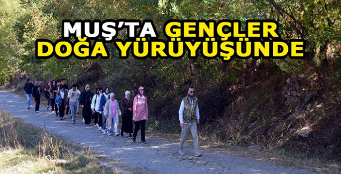 Muş'ta gençler doğa yürüyüşü etkinliğine katıldı