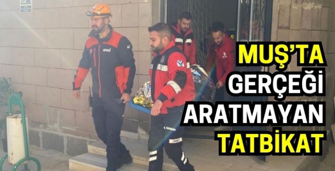 Muş'ta gerçeği aratmayan tatbikat! 