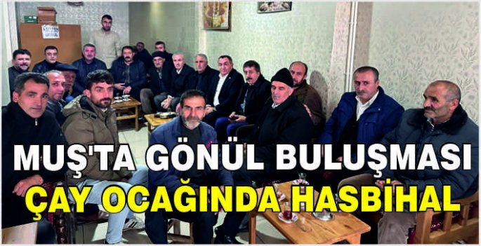 Muş’ta gönül buluşması: Çay ocağında hasbihal