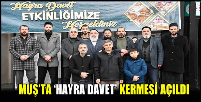 Muş’ta ‘hayra davet’ kermesi açıldı