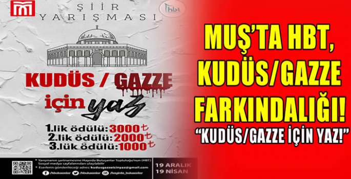 Muş'ta HBT, Kudüs/Gazze Farkındalığı! “Kudüs/Gazze İçin Yaz!” 