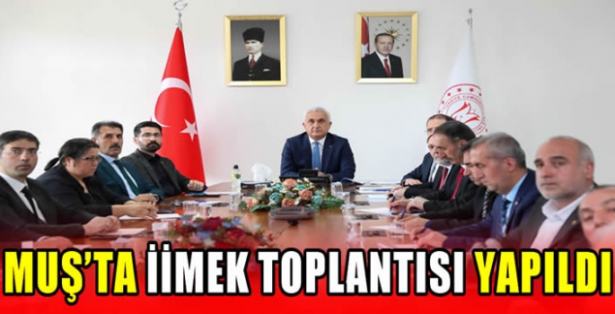 Muş’ta İİMEK toplantısı yapıldı 