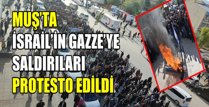 Muş'ta İsrail'in Gazze'ye saldırıları protesto edildi: Netanyahu ve Biden’in maketine benzin dökerek yaktılar!