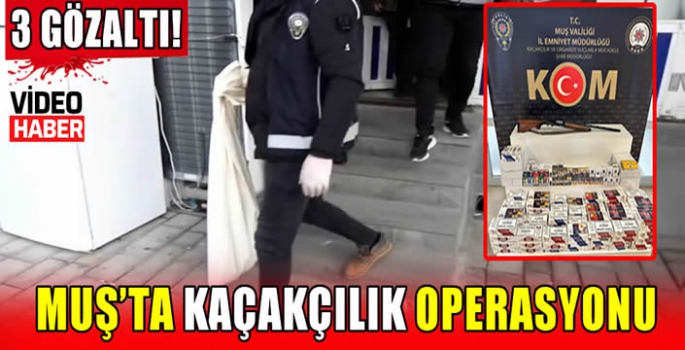 Muş’ta kaçakçılık operasyonu: 3 gözaltı