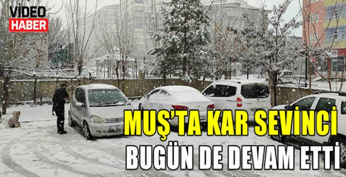 Muş’ta kar sevinci bugün de devam etti...