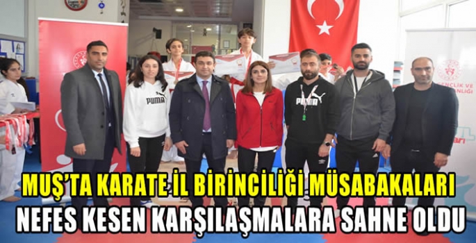 Muş’ta Karate İl Birinciliği müsabakaları nefes kesen karşılaşmalara sahne oldu