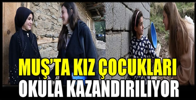 Muş'ta kız çocukları okula kazandırılıyor: Hedefimiz, Cumhuriyet'imizin 100. yılında bütün devamsız öğrencileri okula kazandırmak