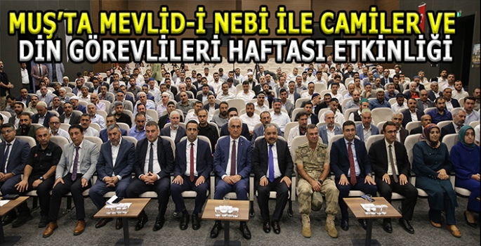 Muş'ta Mevlid-i Nebi ile Camiler ve Din Görevlileri Haftası etkinliği