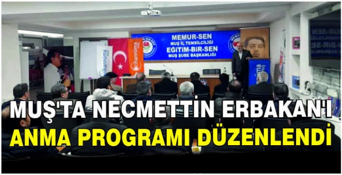 Muş'ta Necmettin Erbakan'ı anma programı düzenlendi