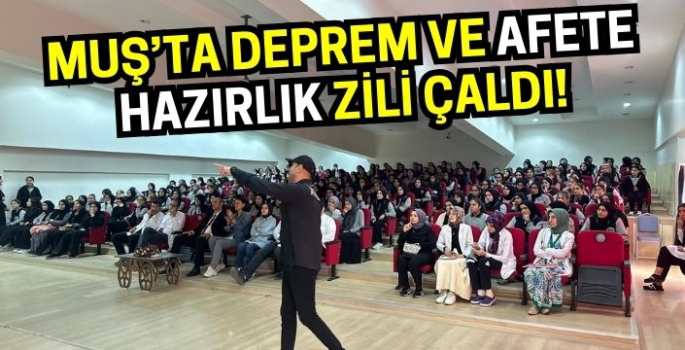 Muş’ta öğrenciler için deprem ve afet zili çaldı!