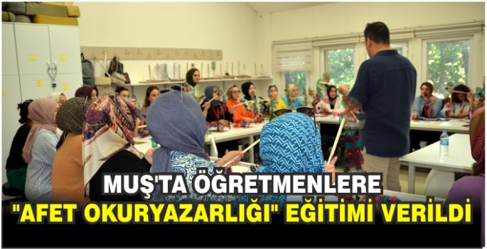 Muş'ta öğretmenlere 