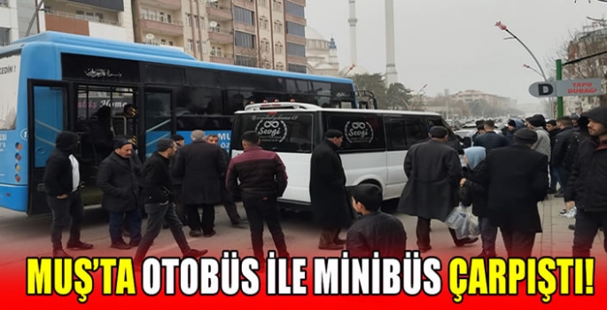 Muş'ta otobüs ile minibüs çarpıştı!