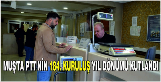 Muş'ta PTT'nin 184. kuruluş yıl dönümü kutlandı