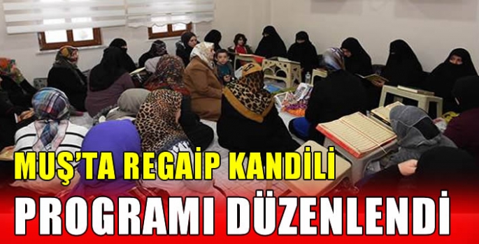 Muş'ta Regaip Kandili programı düzenlendi