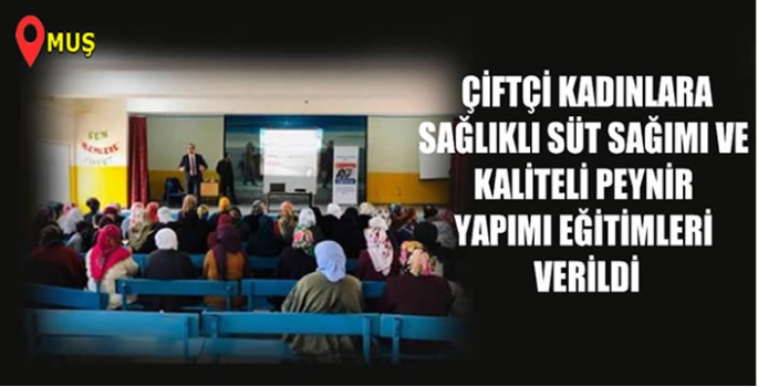 Muş’ta sağılan sütler ve peynirler daha verimli olacak!