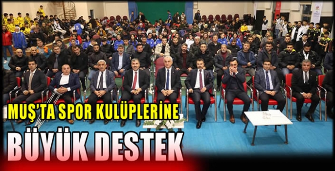 Muş'ta spor kulüplerine büyük destek