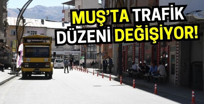 Muş’ta trafik düzeni değişiyor! Belediye harekete geçti