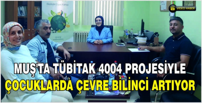 Muş’ta TÜBİTAK 4004 projesiyle çocuklarda çevre bilinci artıyor