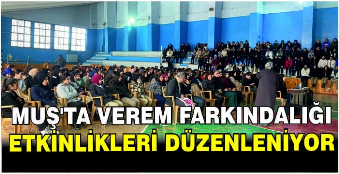 Muş’ta Verem Farkındalığı Etkinlikleri düzenleniyor