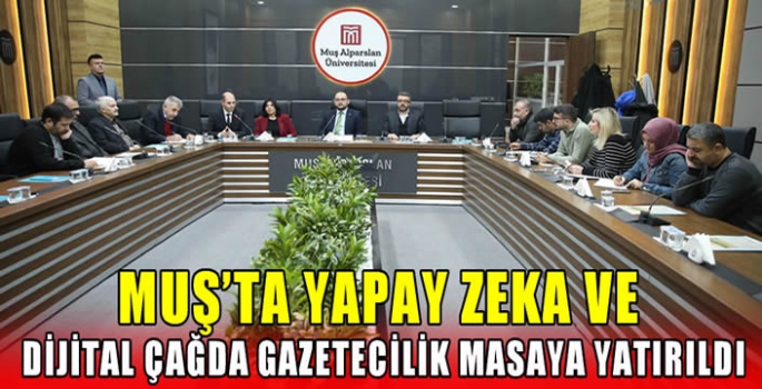 Muş’ta yapay zeka ve dijital çağda gazetecilik masaya yatırıldı