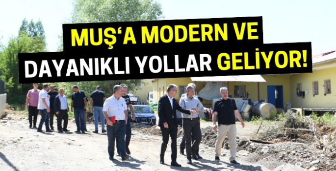 Muş’ta yeni yol açım çalışması: Modern ve dayanıklı yollar hedefliyoruz!