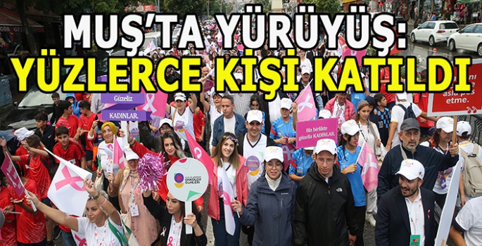 Muş’ta yürüyüş: Yüzlerce kişi katıldı