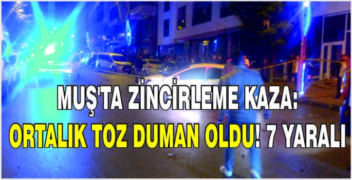 Muş’ta zincirleme kaza: Ortalık toz duman oldu! 7 Yaralı