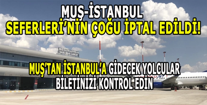 Muş’tan İstanbul’a gidecek yolcular dikkat: Biletler iptal oldu!