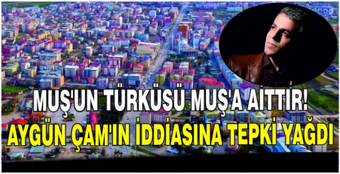 Muş Türküsü Muş’a aittir: Aygün Çam’ın iddiasına tepki yağdı