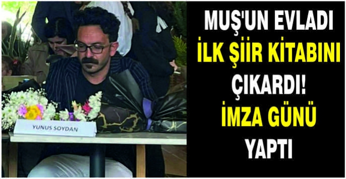 Muş’un evladı ilk şiir kitabını çıkardı! İmza günü yaptı