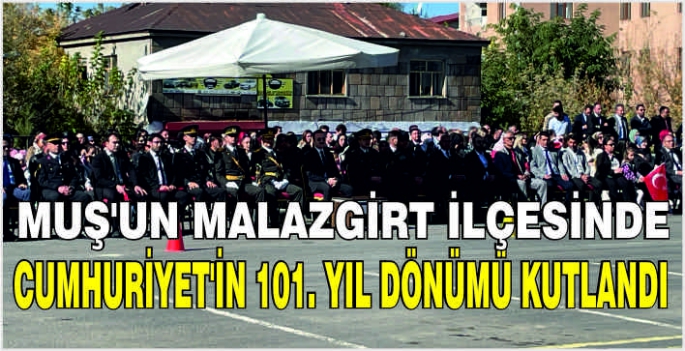 Muş'un Malazgirt ilçesinde Cumhuriyet'in 101. yıl dönümü kutlandı